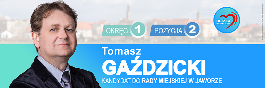 Gaździcki Tomasz - kandydat do Rady Miejskiej w Jaworze
